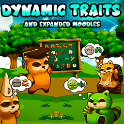 Dynamic Traits and Expanded Moodles [B41 & B42]