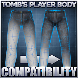 Tomb’s Player Body Overhaul – Compatibility