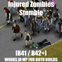 [B41/B42+] Injured Zombies Stumble