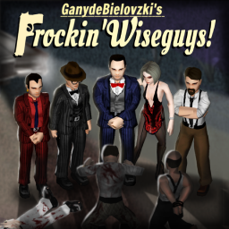 [B42MP] Frockin Wiseguys!
