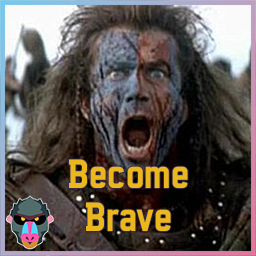 OUTDATED Become Brave [B42]