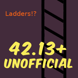 Ladders?! B42.13/14/15/19 SP/MP (Unofficial)