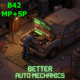 Better Auto Mechanics [B42.19+ MP+SP]