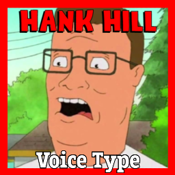 Hank Hill Voice Type [B42]