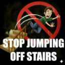 Stop Jumping Off Stairs