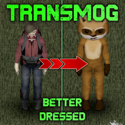 Better Dressed – Transmog