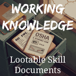 Working Knowledge – Lootable Skill Documents