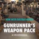 Gunrunner’s Weapon Pack (A VFE Expansion)