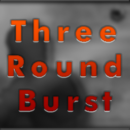 Three Round Burst