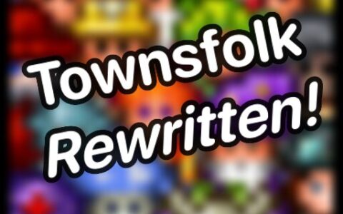 Townsfolk Rewritten!
