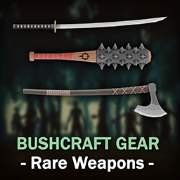 Bushcraft Gear – Rare Weapons [B41 & B42]