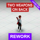 Two Weapons on Back Rework