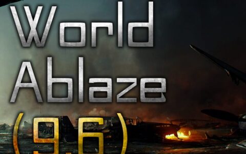 World Ablaze (9.6)