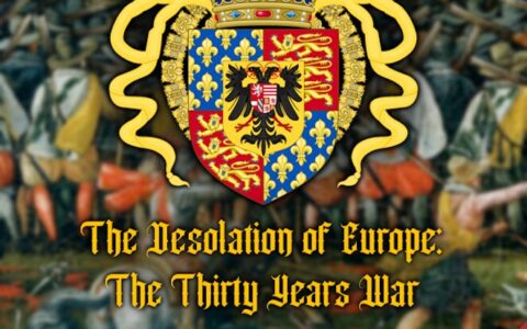 The Desolation of Europe: The Thirty Years War