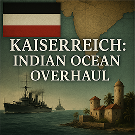 Kaiserreich – Indian Ocean Overhaul