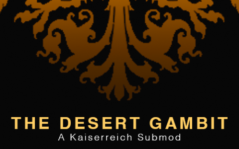 The Desert Gambit – A Kaiserreich Submod