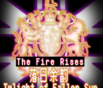 The Fire Rises – UK Rework