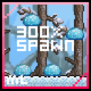 300x Spawns