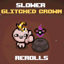 Slower Glitched Crown Reroll