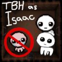 TBH Instead of Isaac