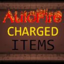 AutoFire Charged Items