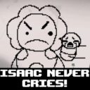 Isaac Never Cries! as intro