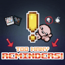 [REP(+)] TOO MANY REMINDERS