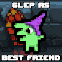 Glep as Best Friend