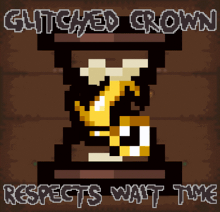 Glitched Crown Respects Wait Time