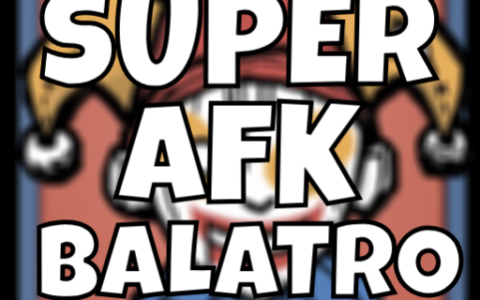 Super AFK: Balatro