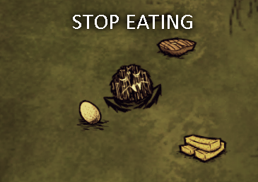 (SPIDERS) Stop Eating!