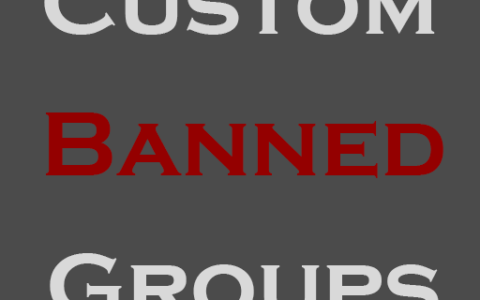 [Outdated] Custom Banned Groups