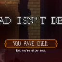 Dead Isn’t Dead