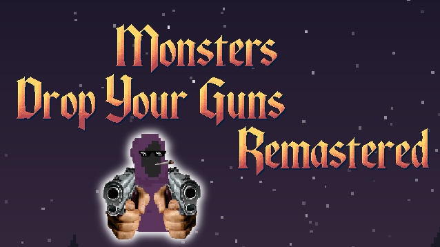Monsters! Drop your guns! Remastered! — screenshot 1