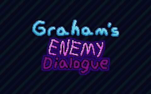 Graham’s Enemy Dialogue