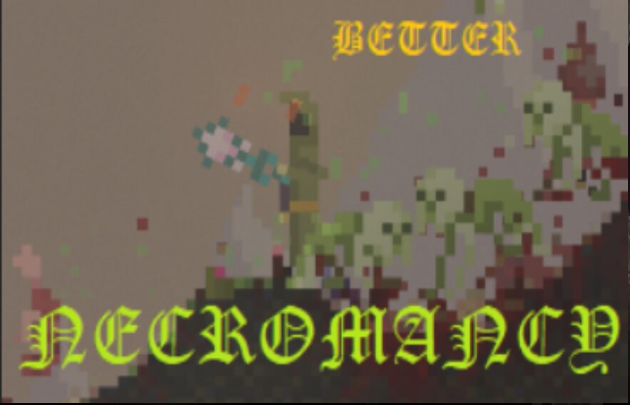 Better Necromancy — screenshot 1