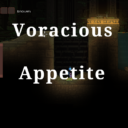 Voracious Appetite
