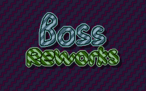 Boss Reworks