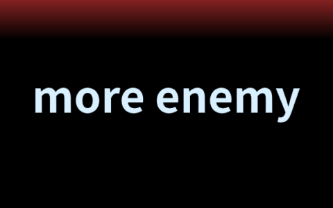 more enemy