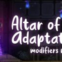Altar of Adaptation: Modifiers