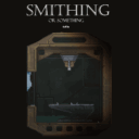 Smithing