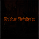 Better Trinkets