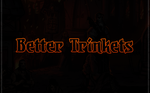 Better Trinkets