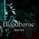BloodBorne Skin Set