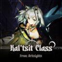「凯尔希」Kal’tsit Class