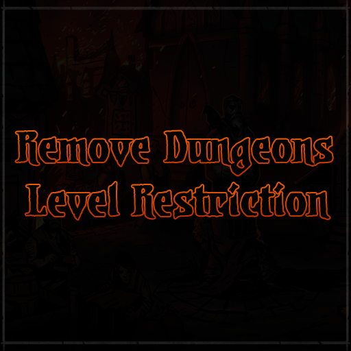 Remove Dungeons Level Restriction — screenshot 1