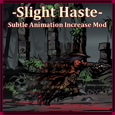 Slight Haste – Subtle Animation Increase Mod — screenshot 1