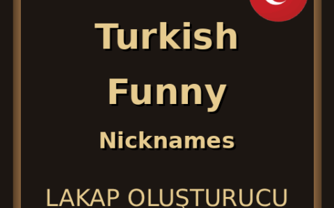 Turkish Funny Nicknames