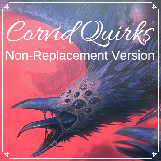 Corvid Quirks: Non-Replacement Version — screenshot 1