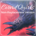 Corvid Quirks: Non-Replacement Version